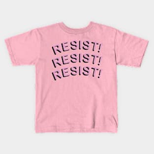 RESIST!!! Kids T-Shirt